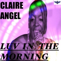 Luv In The Morning - Single - Claire Angel