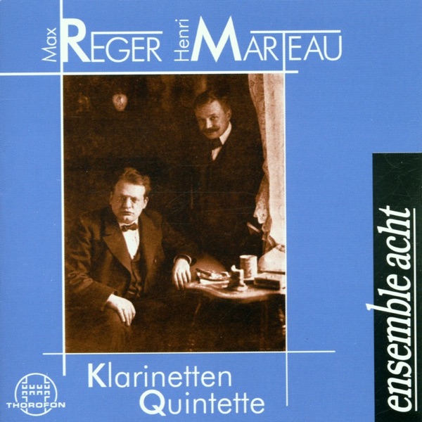 Marteau & Reger: Clarinet Quintets