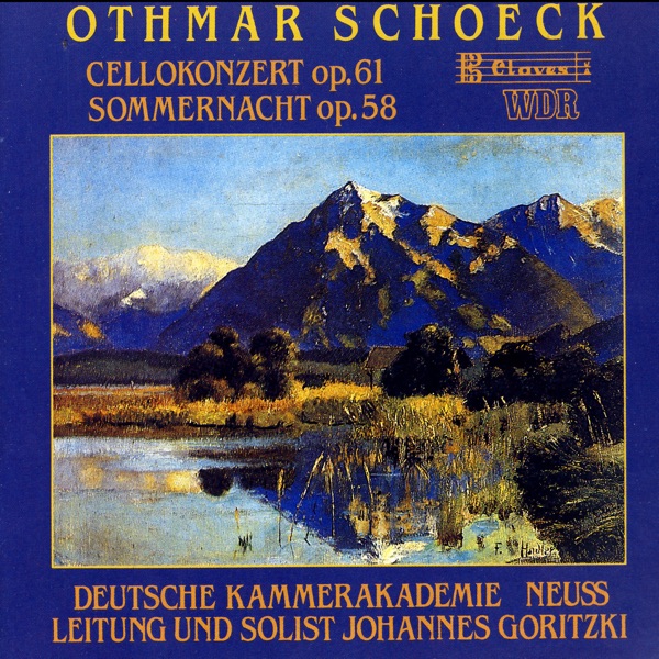 Othmar Schoeck: Cello Concerto, Op. 61 - Summernight, Op. 58 for Strings