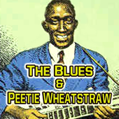 Cover art for The Blues & Peetie Wheatstraw by Peetie Wheatstraw