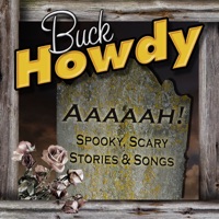 Aaaaah! Spooky, Scary Stories & Songs - Buck Howdy