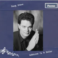 Addicted To A Dollar - Doug Stone