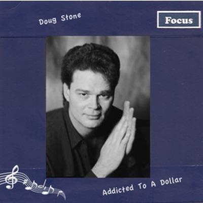 Addicted To A Dollar - Doug Stone