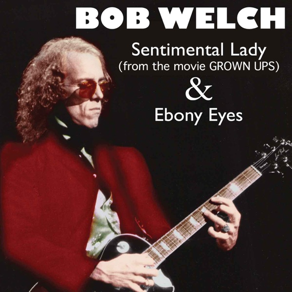 Sentimental Lady (From "Grown Ups") / Ebony Eyes - Single