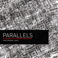Parallels: Piano Music of Scriabin and Roslavets - Anya Alexeyev