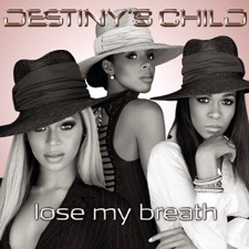 Destiny's Child - Lose My Breath