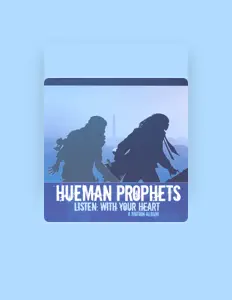 Ouça Hueman Prophets, assista a videoclipes, leia a biografia, veja as datas das turnês e mais!