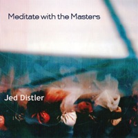Meditate with the Masters - Jed Distler