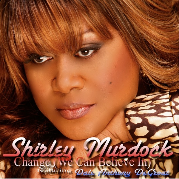 Change (We Can Believe In) [feat. Dale Anthony DeGroat]