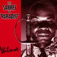 Wilmot Edit — The Sabres of Paradise