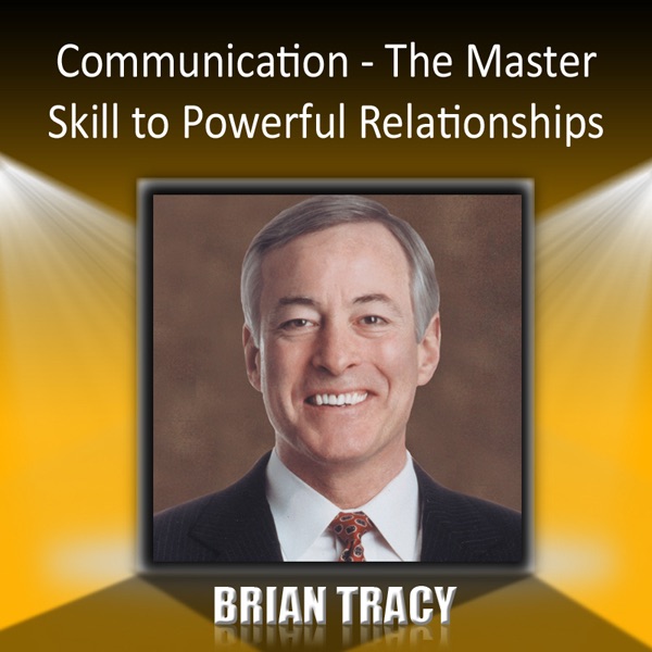 Communication: The Master Skill to Powerful Relationships cover