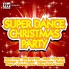 Super Dance Christmas Party, Vol. 1 - Part I