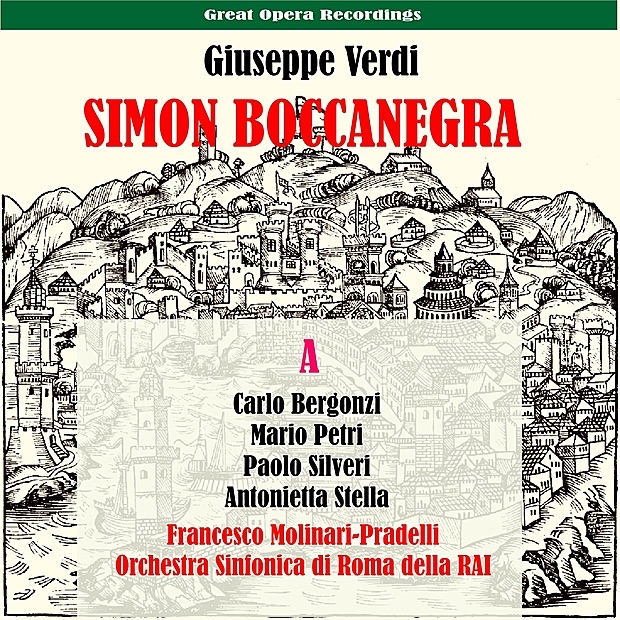 Обложка альбома «Verdi: Simon Boccanegra, Vol. 1 [1951]» — Orchestra Sinfonica Di Roma Della RAI, Francesco Molinari-Pradelli, Paolo Silveri, Antonietta Stella, Mario Petri & Carlo Bergonzi