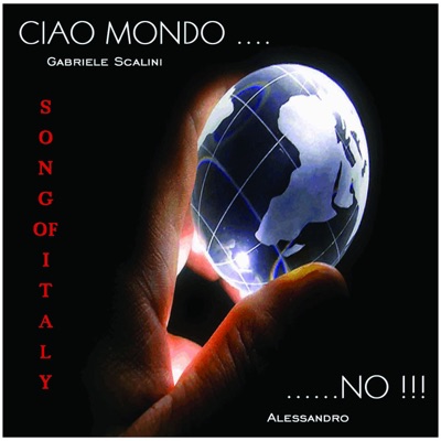 Ciao mondo... ...no!!! (Song of Italy)