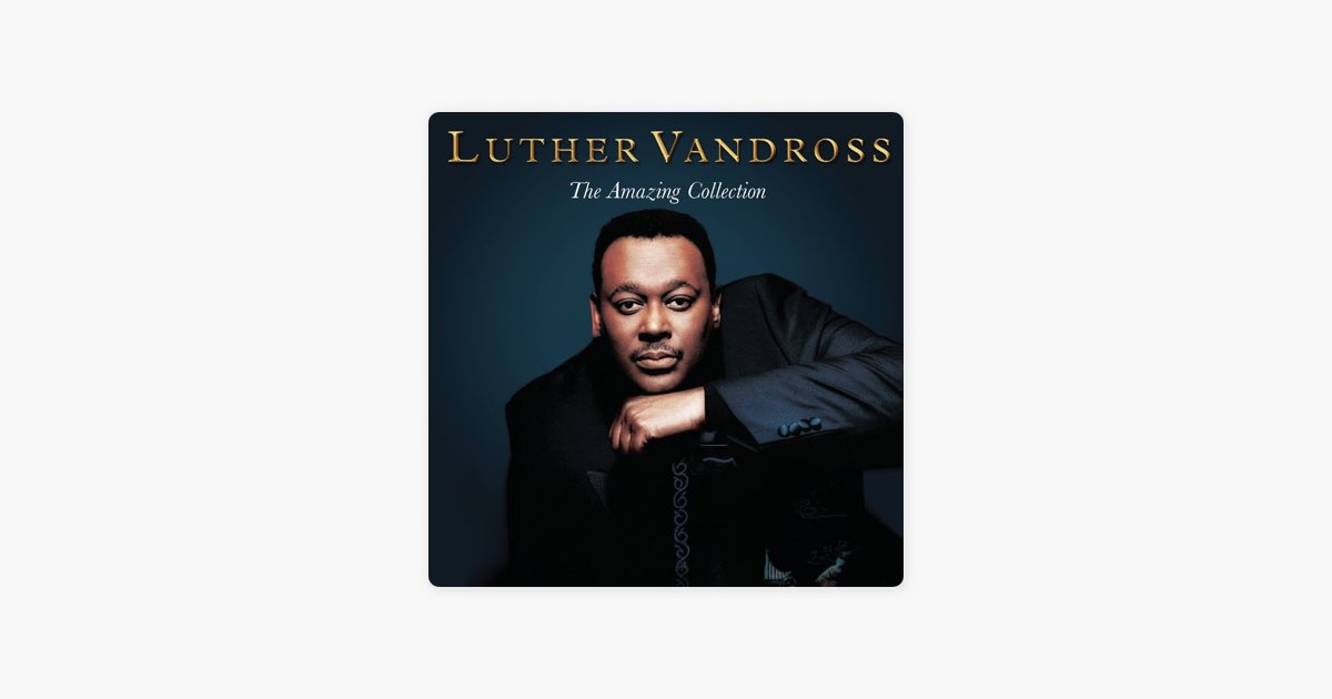 Luther Vandross: The Amazing Collection - Album by Luther Vandross