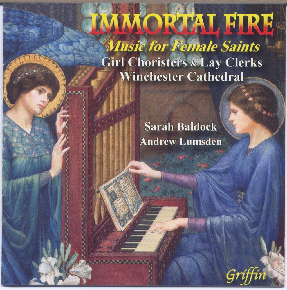 Обложка альбома «Immortal Fire: Music for Female Saints» — Girl Choirsters and Lay Clerks of Winchester Cathedal, Sarah Baldock & Andrew Lumsden