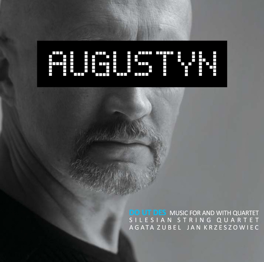 Обложка альбома «Augustyn» — Silesian String Quartet, Jan Krzeszowiec, Agata Zubel & Rafal Augustyn
