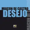 Maicon De Castro - Desejo (Eddie Valdez Instrumental Mix)