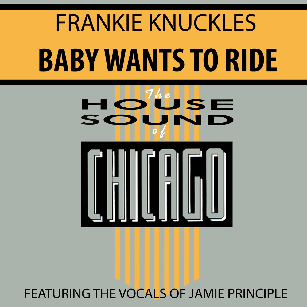 Обложка альбома «Baby Wants To Ride - Single» — Frankie Knuckles