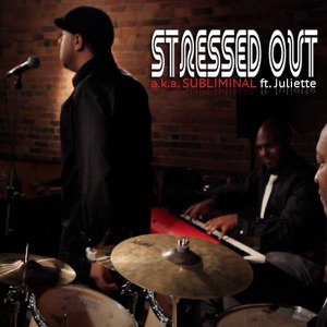 Stressed out (feat. Juliette)