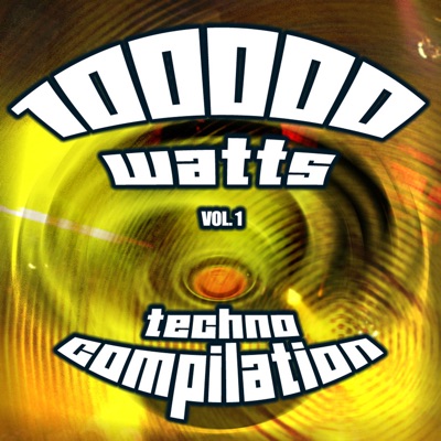 100.000 Watts Techno Compilation
