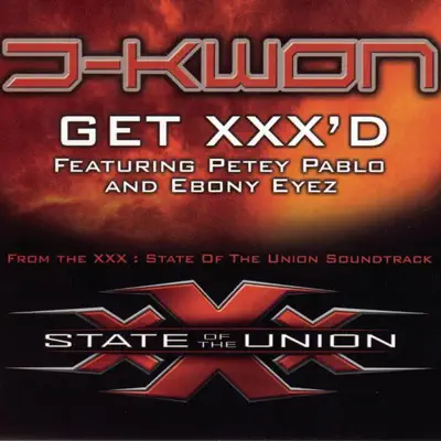 Get XXX'd (From "XXX: State of the Union") - Single - J-kwon