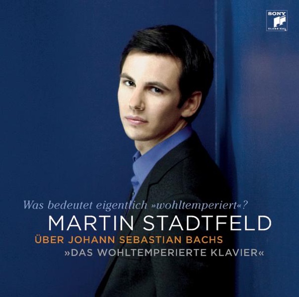 Martin Stadtfeld über Bach "Das Wohltemperierte Klavier"
