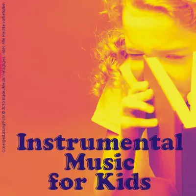 Escucha Instrumental Music for Kids de Various Artists.