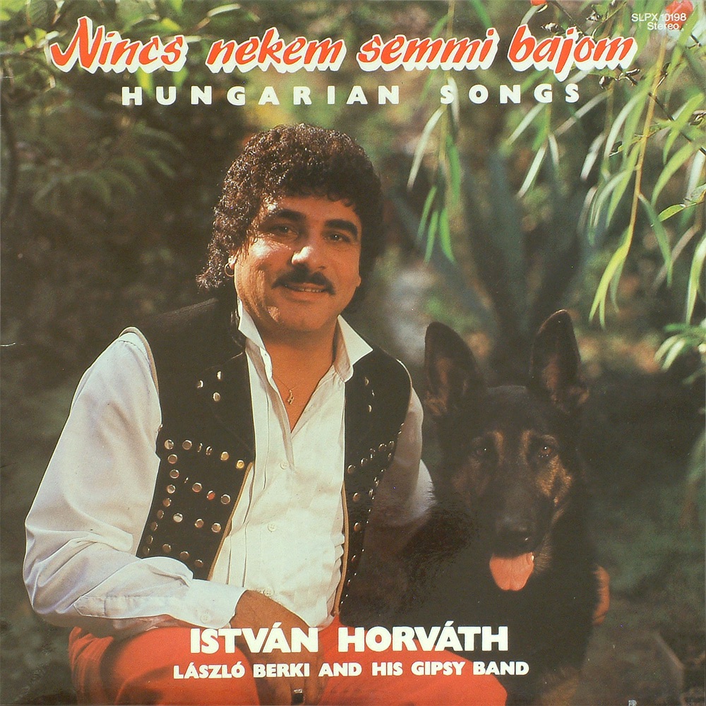 Обложка альбома «Nincs Nekem Semmi Bajom» — István Horváth