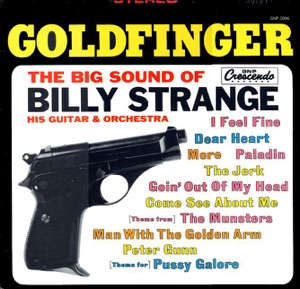 Goldfinger: The Big Sound of Billy Strange, His Guitar and Orchestra