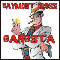 Gangsta - Single - Baymont Bross