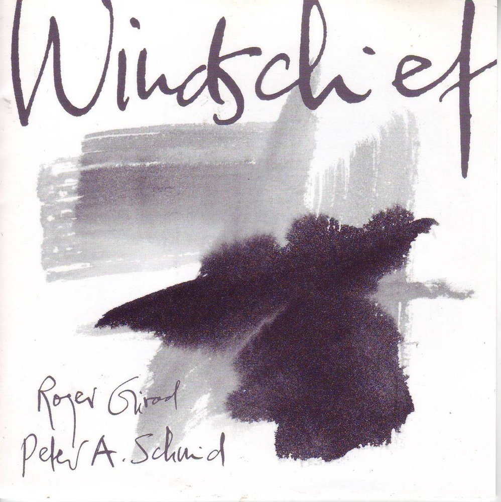 Обложка альбома «Windschief» — Roger Girod & Peter A. Schmid