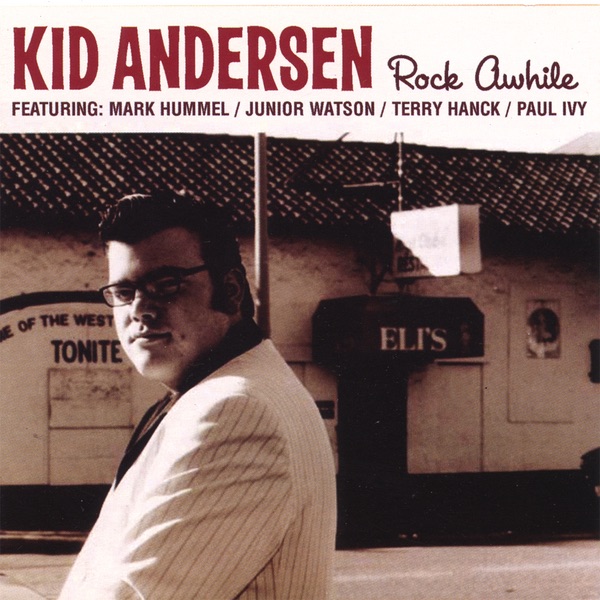Обложка альбома «Rock Awhile» — Kid Andersen