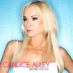 Before You Go - Candice Alley