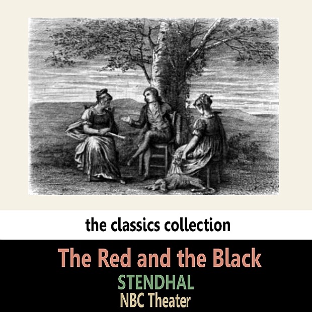 NBC University Theater - The Red and the Black, by Stendhal (OTR, PD)