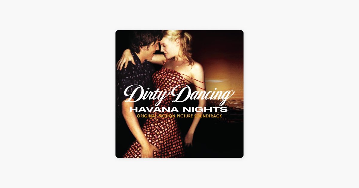 Dirty Dancing: Havana Nights (Original Motion Picture Soundtrack
