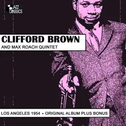 Clifford Brown and Max Roach Quintet - Clifford Brown Clifford Brown and Max Roach Quintet - Clifford Brown