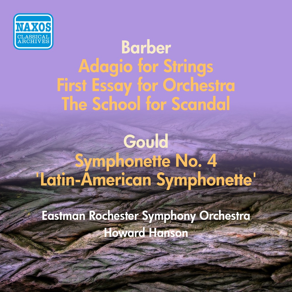 Обложка альбома «Gould, M.: Symphonette No. 4, "Latin-American Symphonette" - Barber, S.: The School for Scandal - First Essay for Orchestra (Hanson) (1952)» — Howard Hanson & The Eastman-Rochester Symphony Orchestra