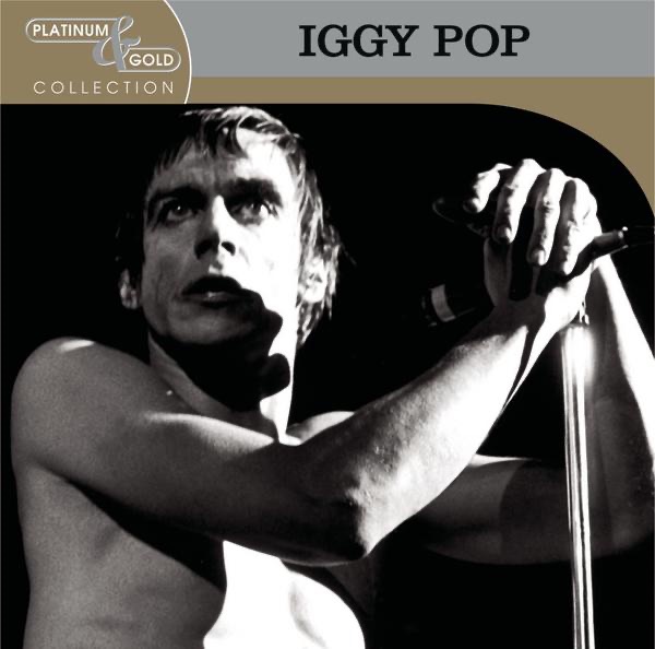 Platinum & Gold Collection: Iggy Pop - Iggy Pop