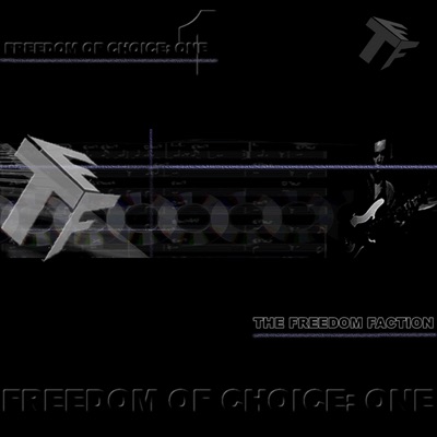 The Freedom Faction - Freedom of Choice, Vol. I