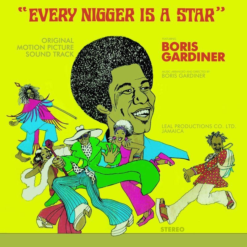 Обложка альбома «Every N****r Is a Star (Original Motion Picture Soundtrack)» — Boris Gardiner