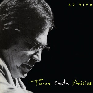 Tom Jobim Canta Vinicius - Ao Vivo