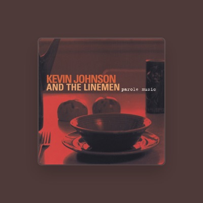 Listen to Kevin Johnson and the Linemen, watch music videos, read bio, see tour dates & more!