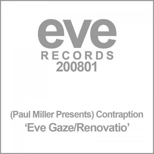 Cover of Eve Gaze / Renovatio (Paul Miller Presents Contraption) - Single