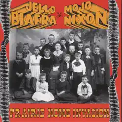 Prairie Home Invasion - Jello Biafra