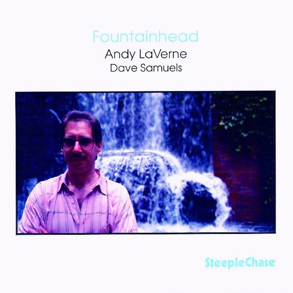 Fountainhead - Andy LaVerne & Dave Samuels
