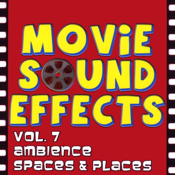 Vol. 7 Ambience, Spaces & Places