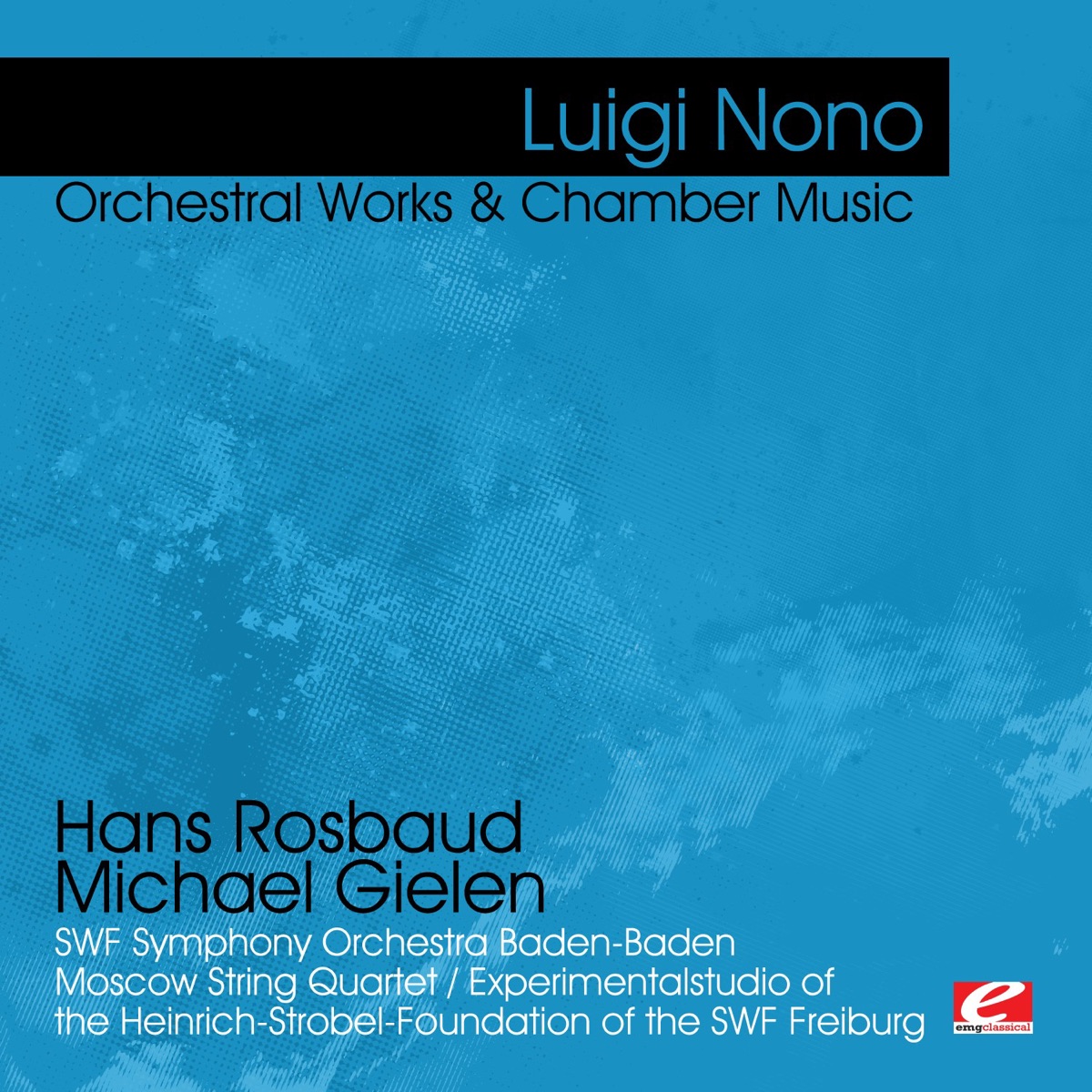 Nono: Orchestral Works & Chamber Music (Remastered) cover art