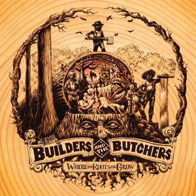 The Builders and The Butchers