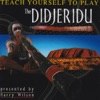 Teach Yourself To Play The Didjeridu